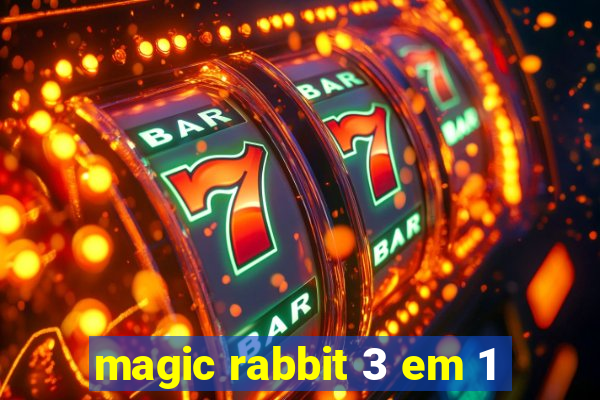 magic rabbit 3 em 1